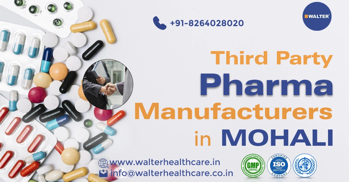 Top Pharma Third Party Manufacturers in Mohali | Walter Healthcare