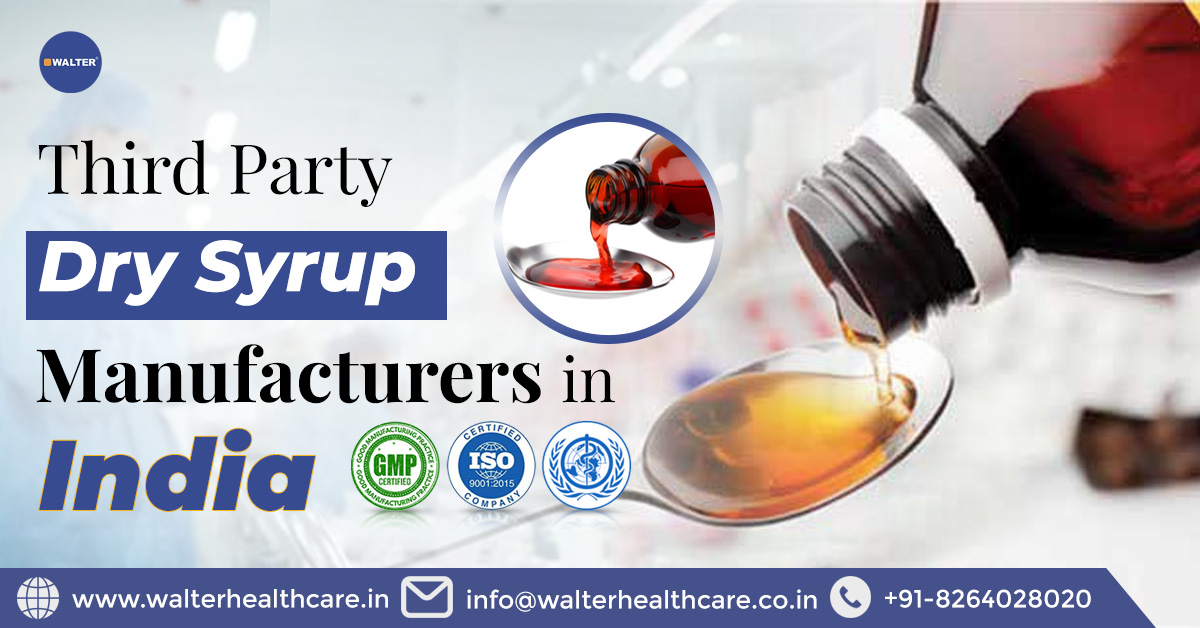 Third Party Dry Syrup Manufacturers in India | Walter Healthcare