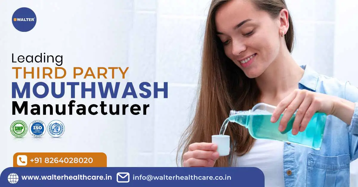 Third Party Mouthwash Manufacturers | Walter Healthcare